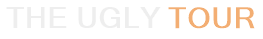 The Ugly Tour